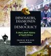 Dinosaurs, Diamonds & Democracy