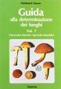 Guida alla Determinazione dei Funghi, Volume 1 [Guide to the Identification of Fungi, Volume 1]