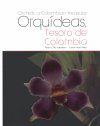Orchids, a Colombian Treasure / Orquideas, Tesoro de Colombia: Volume 1: A - D