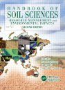Handbook of Soil Sciences: Resource Management and Environmental Impacts