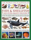 The Illlustrated Encyclopedia of Fish & Shellfish and Other Aquatic Creatures of the World