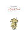 MykoLibri, die Bibliothek der Pilzbücher, Volume 1 [The Library of Great Mushroom Books, Volume 1]