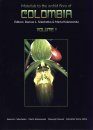 Materials to the Orchid Flora of Colombia, Volume 1: Cypripediaceae, Orchidaceae - Orchidoideae, Spiranthoideae - Goodyereae