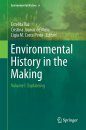 Environmental History in the Making, Volume 1: Explaining
