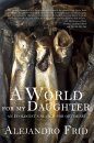 A World for My Daughter