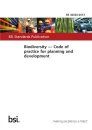 BS 42020:2013 Biodiversity: Code of Practice for Planning and Development