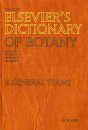 Elsevier's Dictionary of Botany, Volume 2: General Terms