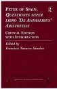 Peter of Spain, Questiones Super Libro 'De Animalibus' Aristotelis: Critical Edition with Introduction