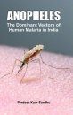 Anopheles: The Dominant Vectors of Human Malaria in India