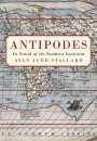 Antipodes: In Search of the Southern Continent