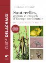 Guide des Sauterelles, Grillons et Criquets d'Europe Occidentale [Guide to the Grasshoppers, Crickets and Locusts of Western Europe]