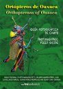 Orthopterans of Oaxaca: Photographic Field Guide / Ortópteros de Oaxaca: Guía Fotográfica De Campo