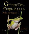 Grenouilles, Crapauds & Cie: Parlez-Moi d'Anoures… [Frogs, Toads & Co.: Tell Me about Anurans...]