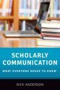 Scholarly Communication: What Everyone Needs to Know