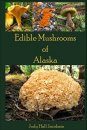 Edible Mushrooms of Alaska