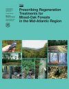Prescribing Regeneration Treatments for Mixed-Oak Forests in the Mid-Atlantic Region