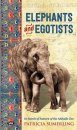 Elephants and Egotists