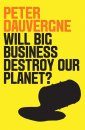 Will Big Business Destroy Our Planet?