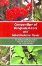 Compendium of Bangladesh Folk and Tribal Medicinal Plants, Volume 1