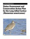 Status Assessment and Conservation Action Plan for the Long-Billed Curlew (Numenius americanus)
