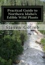 Practical Guide to Northern Idaho's Edible Wild Plants
