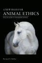 A New Basis for Animal Ethics