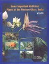 Some Important Medicinal Plants of the Western Ghats, India