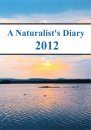 A Naturalist's Diary 2012 (Region 2)