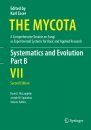 The Mycota, Volume 7B: Systematics and Evolution