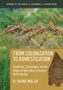 From Colonization to Domestication