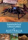 A Naturalist’s Guide to the Dangerous Creatures of Australia