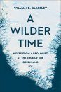 A Wilder Time