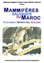 Mammifères Sauvages du Maroc: Peuplement, Répartition, Ecologie [Wild Mammals of Morocco: Populations, Distribution, Ecology]
