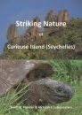 Striking Nature of Curieuse Island (Seychelles)