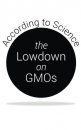 The Lowdown on GMOs