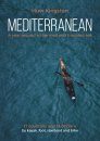 Mediterranean: A Year Around a Charmed and Troubled Sea