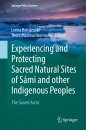 Experiencing and Protecting Sacred Natural Sites of Sámi and other Indigenous Peoples
