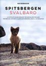 Spitsbergen - Svalbard: A Complete Guide Around the Arctic Archipelago