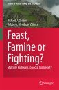 Feast, Famine or Fighting?