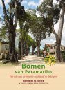 Bomen van Paramaribo: Een Ode aan de Mooiste Hoofdstad in de Tropen [Trees of Paramaribo: An Ode to the Most Beautiful Capital in the Tropics]