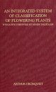 An Integrated System of Classification of Flowering Plants