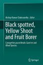 Black Spotted, Yellow Shoot and Fruit Borer