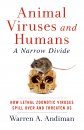 Animal Viruses and Humans, a Narrow Divide