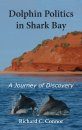 Dolphin Politics in Shark Bay
