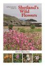 A Photographic Guide to Shetland's Wild Flowers