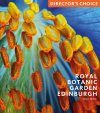 Royal Botanic Garden Edinburgh Director's Choice
