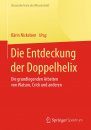 Die Entdeckung der Doppelhelix: Die Grundlegenden Arbeiten von Watson, Crick und Anderen [The Discovery of the Double Helix: The Fundamental Works of Watson, Crick and Others]