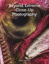 Beyond Extreme Close-Up Photography