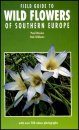 Field Guide to the Wild Flowers of Southern Europe