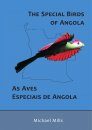 The Special Birds of Angola / As Aves Especiais de Angola